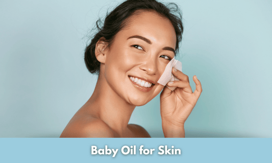Baby Oil for Skin