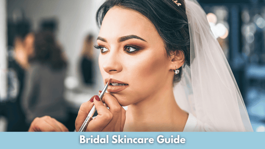 Bridal Skincare Guide