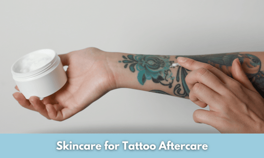 Skincare for Tattoo Aftercare