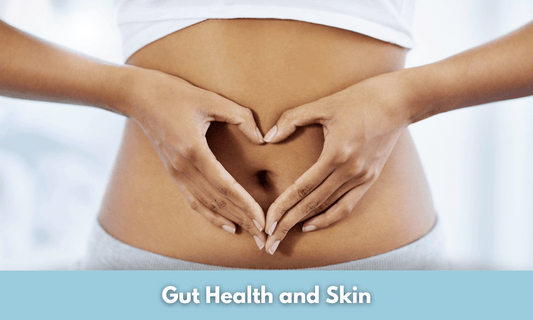 The Relationship Between Gut Health and Skin
