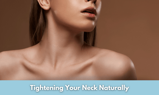 Tightening Your Neck Naturally