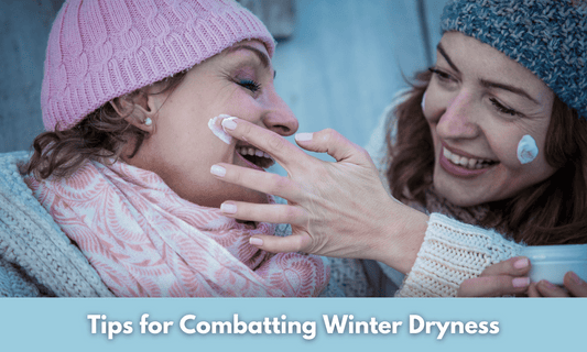 Tips for Combatting Winter Dryness