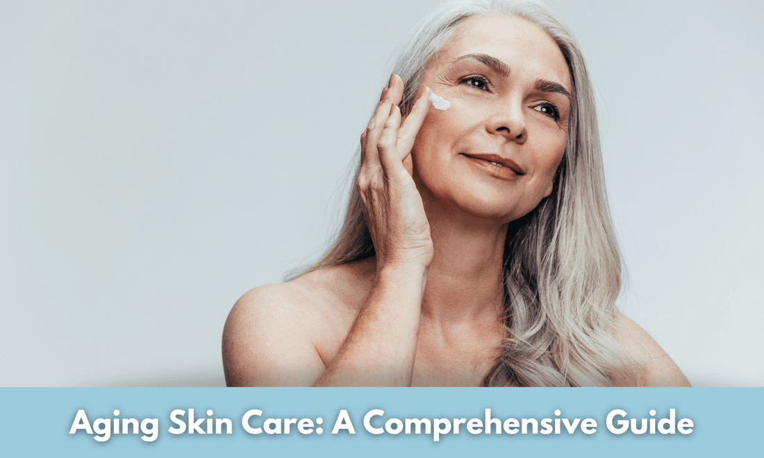 Aging Skin Care Guide