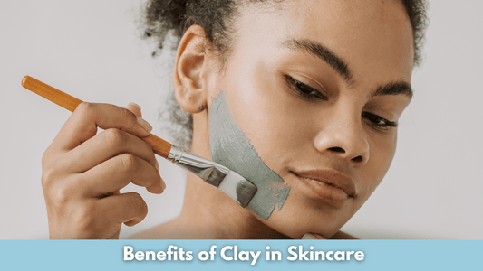 The Remarkable Benefits of Clay in Skincare