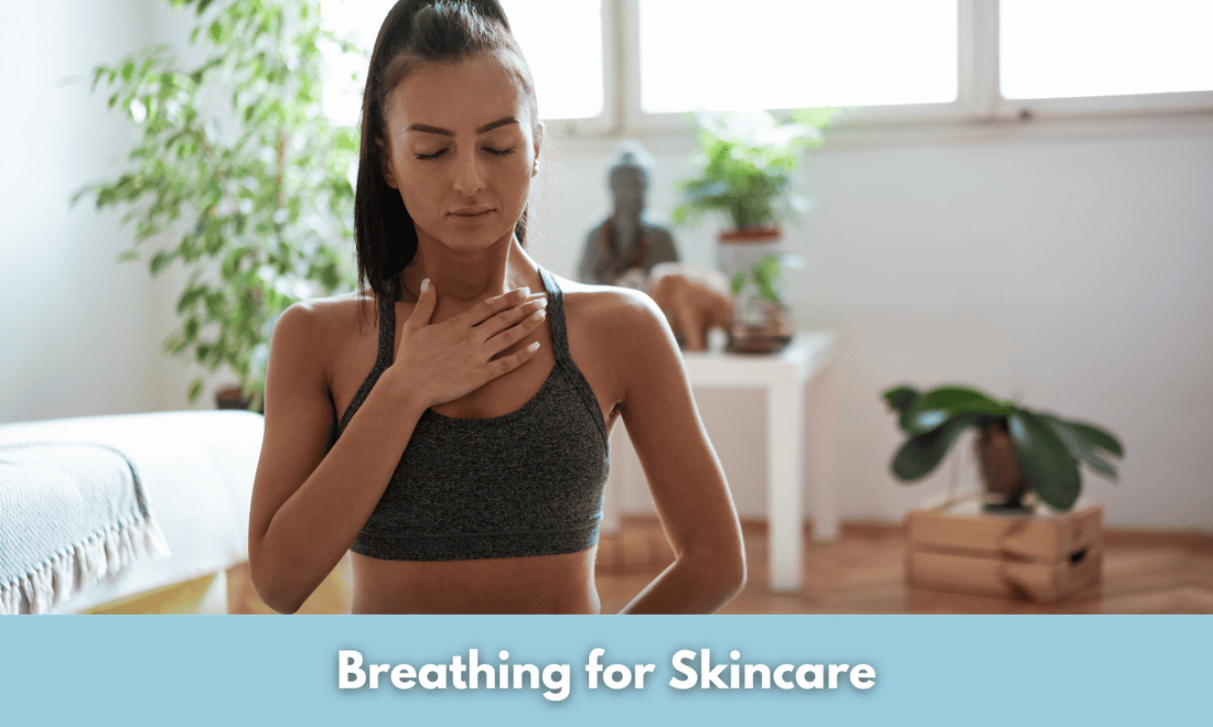 Breathing for Skincare