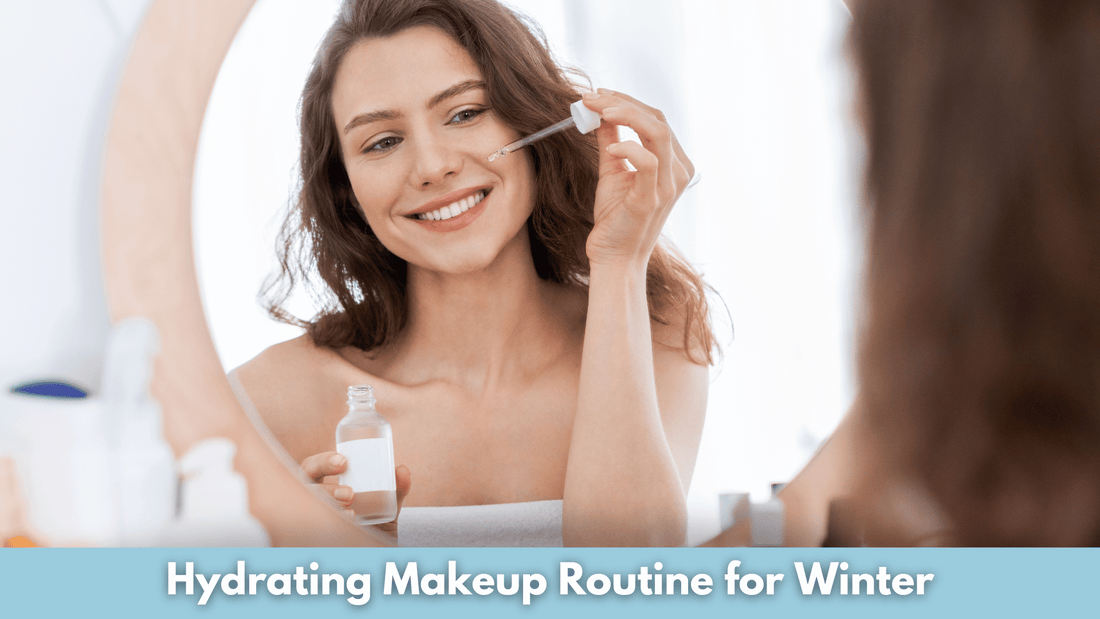 Hydrating Makeup Routine for Winter