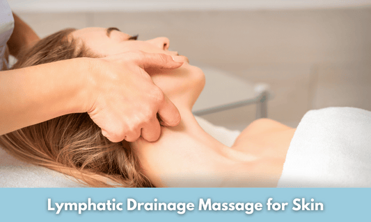 Lymphatic Drainage Massage for Skin