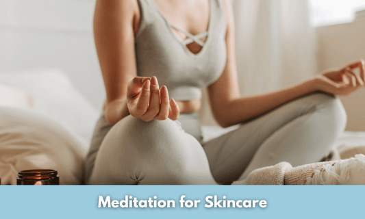 Meditation for Skincare