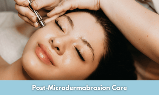 Post-Microdermabrasion Care