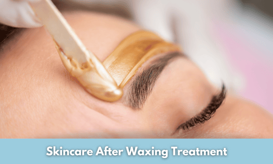 Skincare After Waxing Treatment