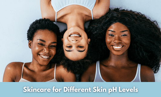 Skincare for Different Skin pH Levels